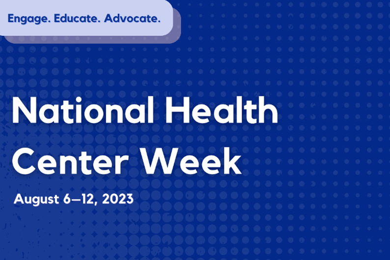 Large white text on a blue background reads "National Health Center Week". Small text in the top left corner reads "Engage. Educate. Advocate".