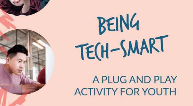 Being tech-smart. A plug and play activity for youth