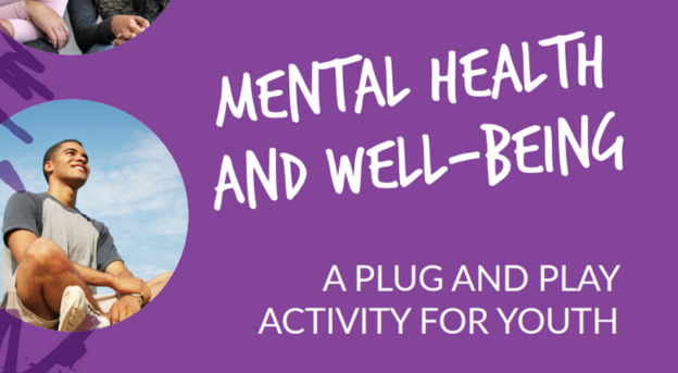 Mental health and well-being. A plug and play activity for youth.