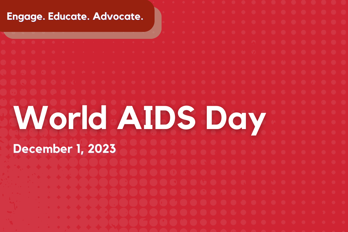 Text reads "World AIDS Day December 1 2023" on a red background. Text on the top left reads "Engage Explore Educate".