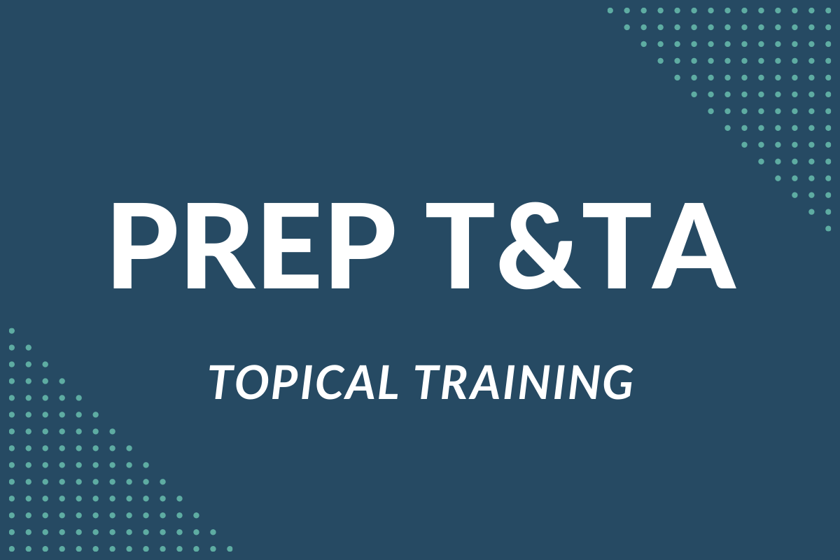 PREP T&TA Topical Training 