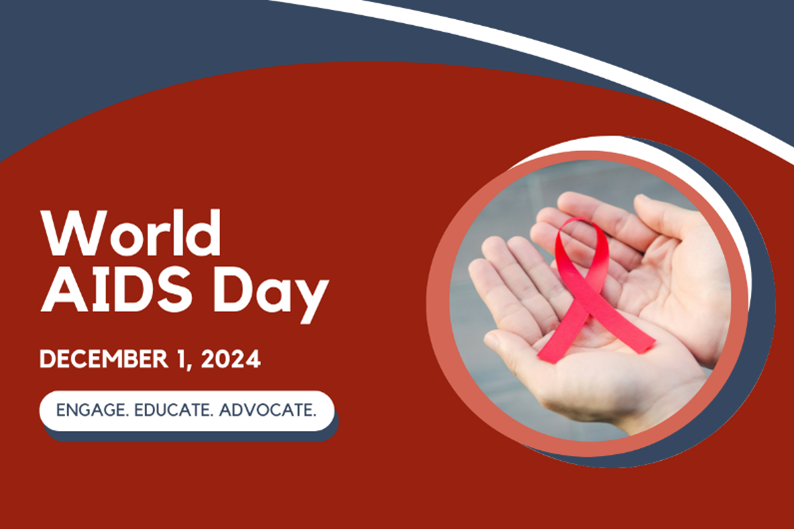 Photo of hands holding a red ribbon with text: World AIDS Day. December 1, 2024. Engage. Educate. Advocate.