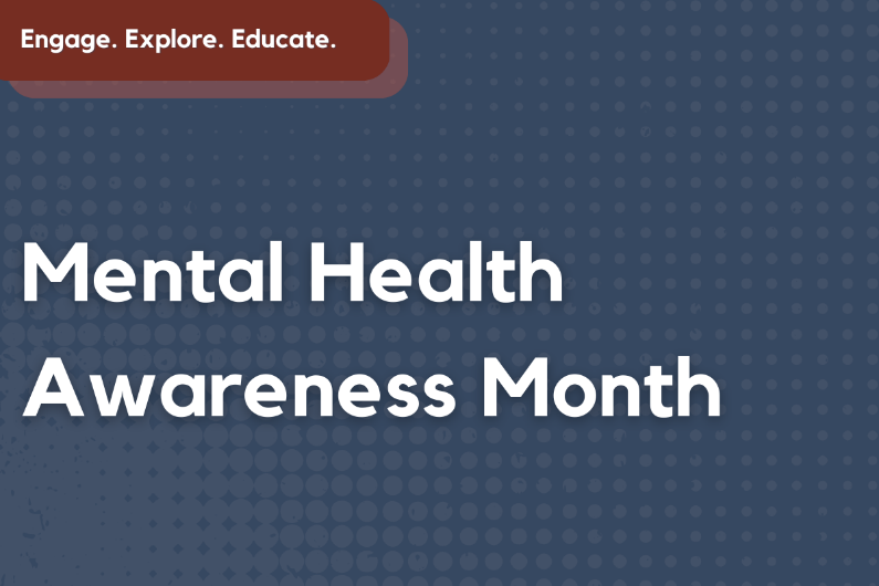 Mental Health Awareness Month.