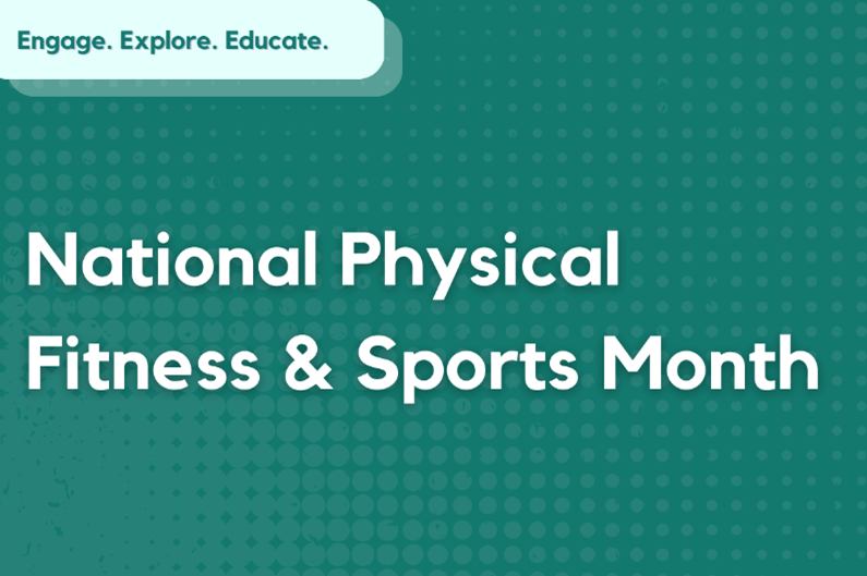 National Physical Fitness & Sports Month.