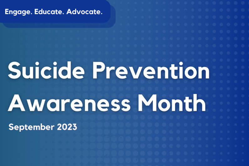 Text reads "Suicide Prevention Awareness Month. September 2023" on a blue background. Text on the top left reads "Engage Explore Educate".