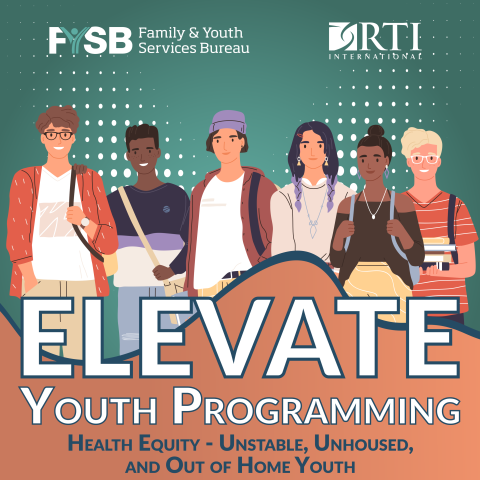 Elevate Youth Programming. Health Equity – Unstable, unhoused, and out of home youth.