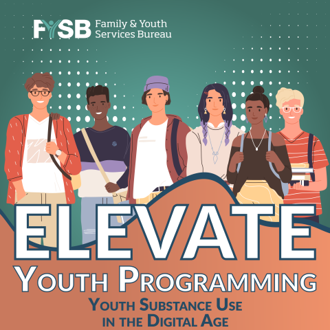 Elevate Youth Programming: Youth Substance Use in the Digital Age.