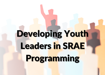 Developing Youth Leaders in SRAE Programming