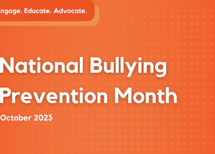 Text reads "National Bullying Prevention Month 2023" on an orange background. Text on the top left reads "Engage Explore Educate".
