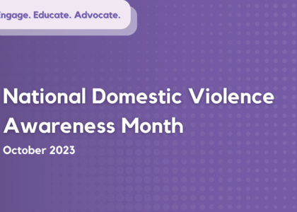 Text reads "National Domestic Violence Awareness Month 2023" on a purple background. Text on the top left reads "Engage Explore Educate".