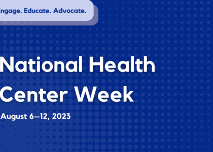 Large white text on a blue background reads "National Health Center Week". Small text in the top left corner reads "Engage. Educate. Advocate".