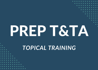 PREP T&TA Topical Training 