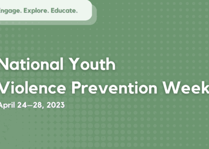 National Youth Violence Prevention Week: April 24-28, 2023