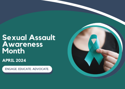 Sexual Assault Awareness Month: April 2024
