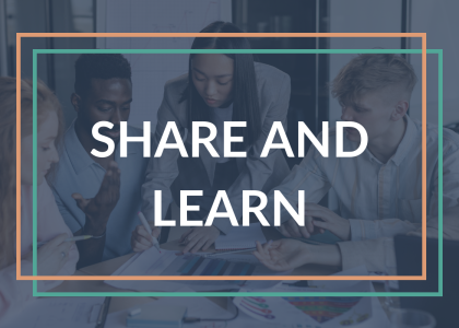 Centered white text that reads "Share and Learn" with a background of people working together.