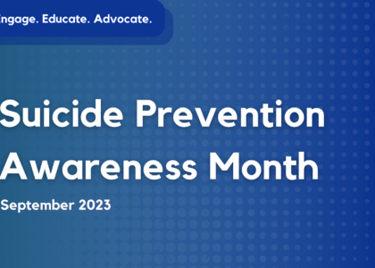 Text reads "Suicide Prevention Awareness Month. September 2023" on a blue background. Text on the top left reads "Engage Explore Educate".