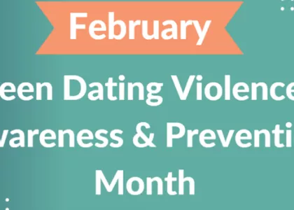 February is teen dating violence awareness and prevention month.
