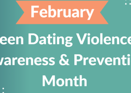 February is teen dating violence awareness and prevention month.