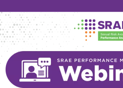 SRAEPAS. Sexual Risk Avoidance Education Performance Analysis Study. SRAE Performance Measures Webinar.
