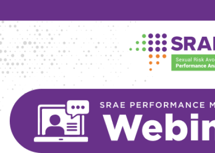 SRAEPAS. Sexual Risk Avoidance Education Performance Analysis Study. SRAE Performance Measures Webinar.